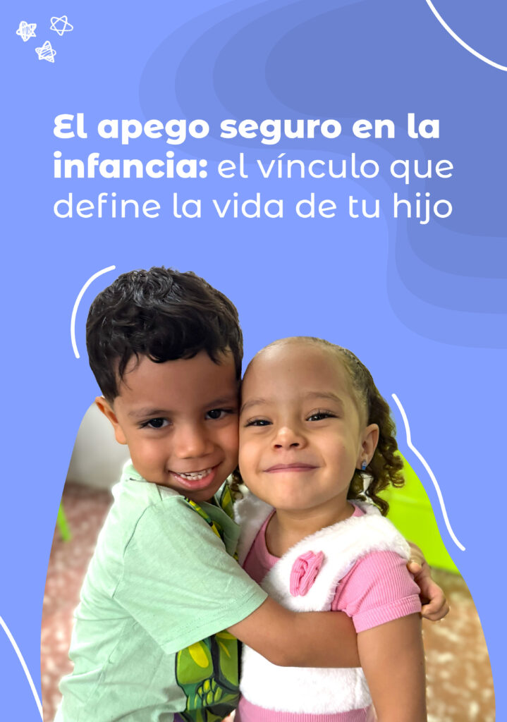 El apego seguro en la infancia: el vínculo que define la vida de tu hijo